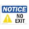 Signmission OSHA Notice, 5" Height, NOTICE No Exit Sign, 7" X 5", Landscape OS-NS-D-57-L-16101 - alternate 1